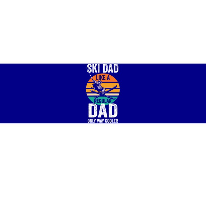 Skier Daddy Ski Dad Like A Regular Dad Only Way Cooler Cool Gift Bumper Sticker