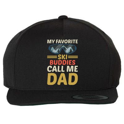 Skiing Dad Ski Dad Ski My Favorite Ski Buddies Call Me Dad Gift Wool Snapback Cap