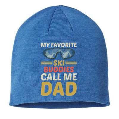 Skiing Dad Ski Dad Ski My Favorite Ski Buddies Call Me Dad Gift Sustainable Beanie