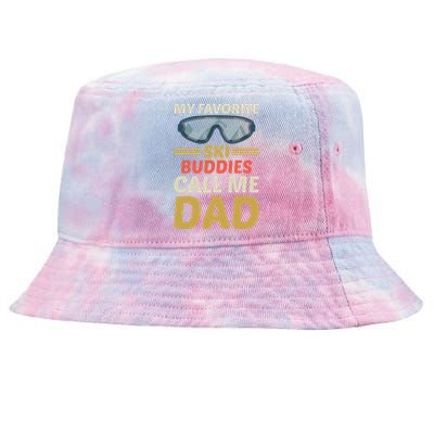 Skiing Dad Ski Dad Ski My Favorite Ski Buddies Call Me Dad Gift Tie-Dyed Bucket Hat