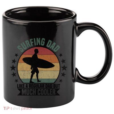 Surfing Dad Surfer Papa Funny Cool Gift 11oz C Handle Ceramic Mug
