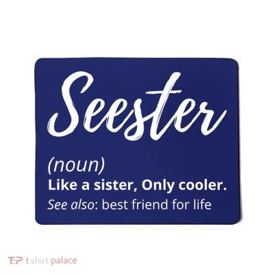 Seester Definition Seester Dictionary Best Sister Ever Gifts Mousepad