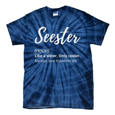 Seester Definition Seester Dictionary Best Sister Ever Gifts Tie-Dye T-Shirt