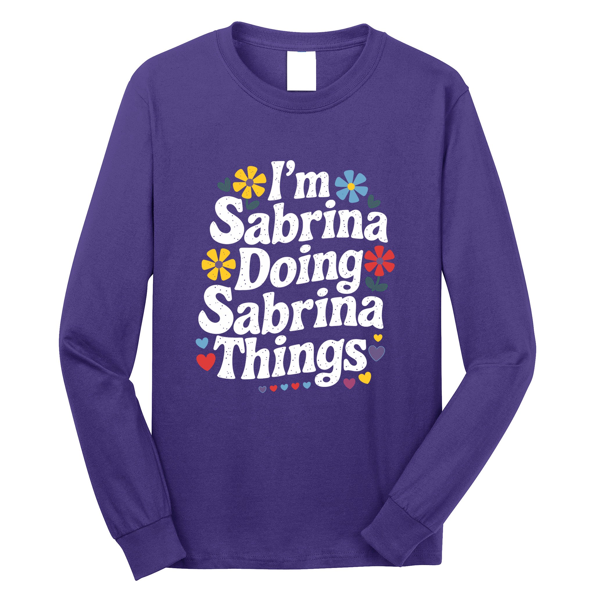 Sabrina Doing Sabrina Things Personalized Name Long Sleeve Shirt