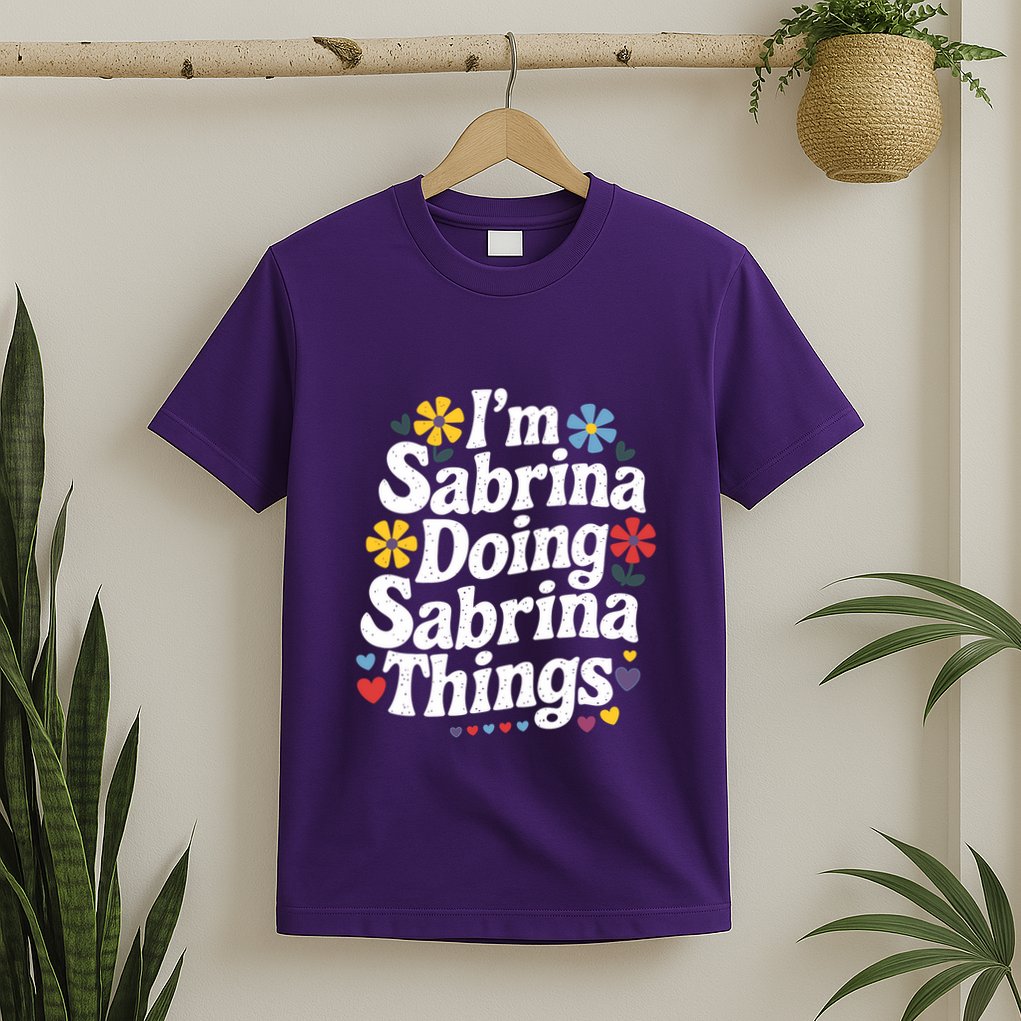 Sabrina Doing Sabrina Things Personalized Name T-Shirt