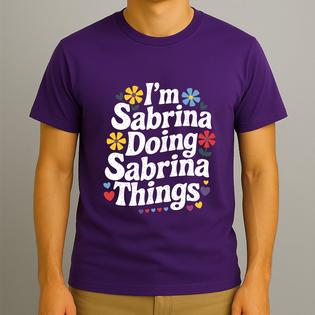 Sabrina Doing Sabrina Things Personalized Name T-Shirt