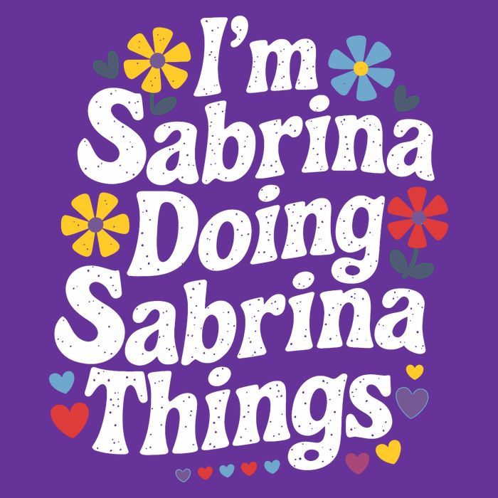 Sabrina Doing Sabrina Things Personalized Name T-Shirt