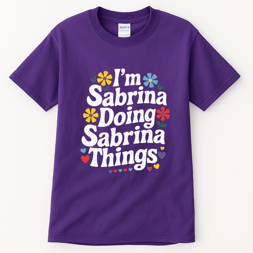Sabrina Doing Sabrina Things Personalized Name Tall T-Shirt