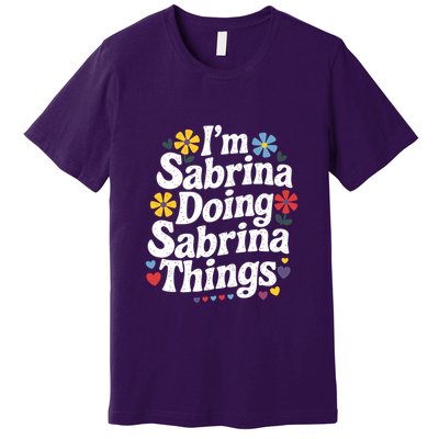 Sabrina Doing Sabrina Things Personalized Name Premium T-Shirt
