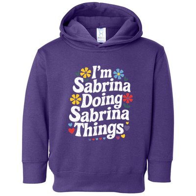 Sabrina Doing Sabrina Things Personalized Name Toddler Hoodie