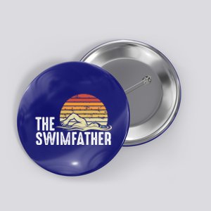 Swimming Dad – Swimming Pool Lover Swimmer Sport Daddy Gift Button