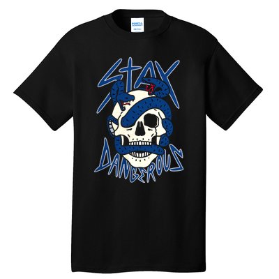 Stay Dangerous Skull Snake Sneaker Scary Swag Team Matching Perfect Gift Idea Tall T-Shirt