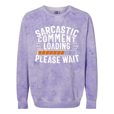 Sarcasm Design, Sarcastic Tee, Novelty Humor Colorblast Crewneck Sweatshirt