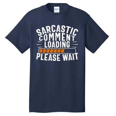 Sarcasm Design, Sarcastic Tee, Novelty Humor Tall T-Shirt