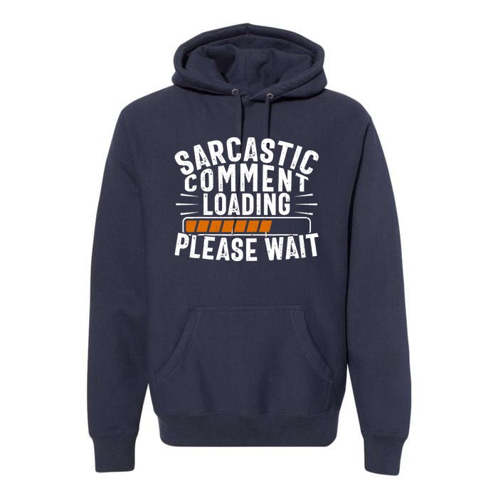 Sarcasm Design, Sarcastic Tee, Novelty Humor Premium Hoodie