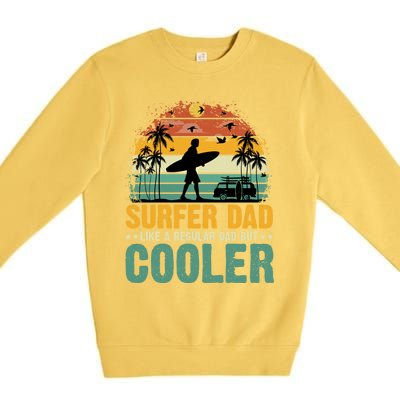 Surfer Dad Surfing Father Surf Cooler Dad Surfer Funny Gift Premium Crewneck Sweatshirt