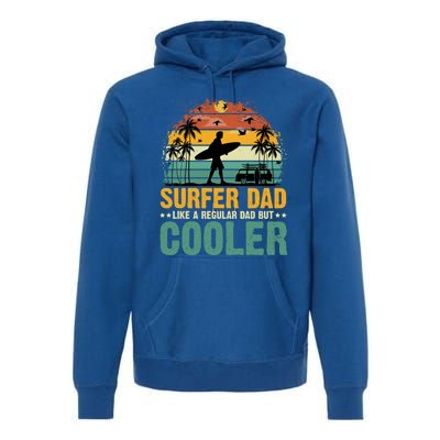 Surfer Dad Surfing Father Surf Cooler Dad Surfer Funny Gift Premium Hoodie