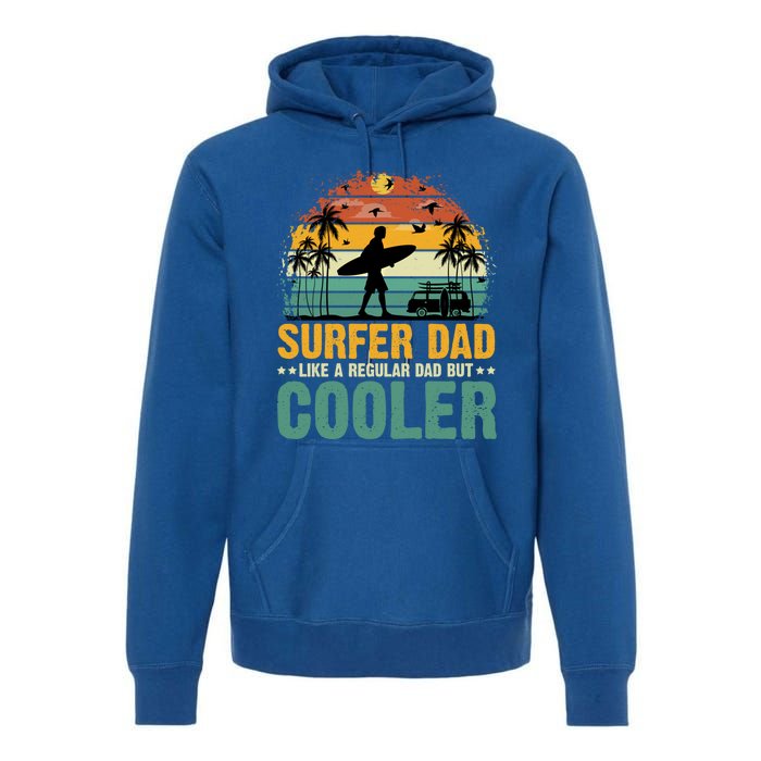 Surfer Dad Surfing Father Surf Cooler Dad Surfer Funny Gift Premium Hoodie