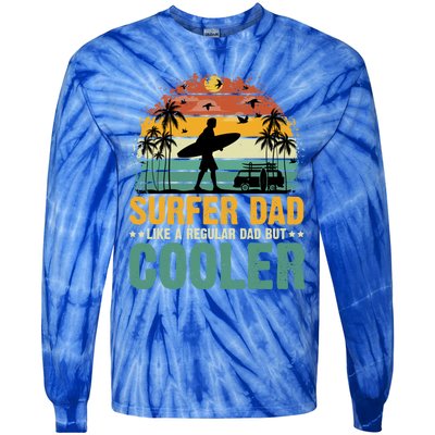 Surfer Dad Surfing Father Surf Cooler Dad Surfer Funny Gift Tie-Dye Long Sleeve Shirt