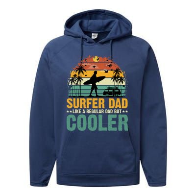 Surfer Dad Surfing Father Surf Cooler Dad Surfer Funny Gift Performance Fleece Hoodie