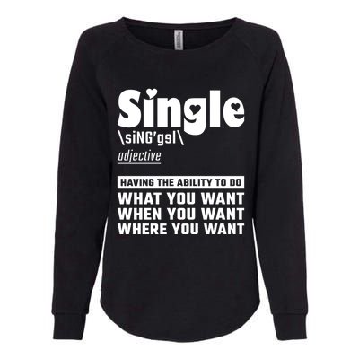 Single Definition Singles Awareness Day Gift Womens California Wash Sweatshirt