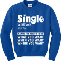 Single Definition Singles Awareness Day Gift Kids Sweatshirt