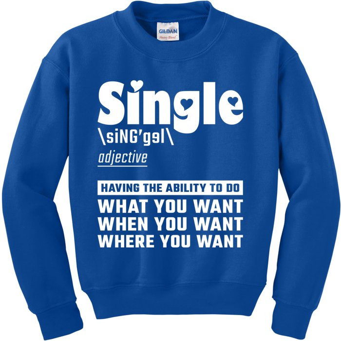 Single Definition Singles Awareness Day Gift Kids Sweatshirt