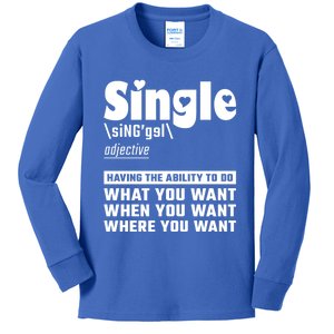 Single Definition Singles Awareness Day Gift Kids Long Sleeve Shirt