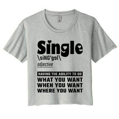 Single Definition Singles Awareness Day Gift Women's Crop Top Tee