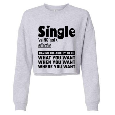 Single Definition Singles Awareness Day Gift Cropped Pullover Crew