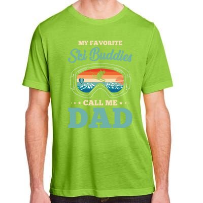 Skier Dad Ski Dad Ski My Favorite Ski Buddies Call Me Dad Cute Gift Adult ChromaSoft Performance T-Shirt