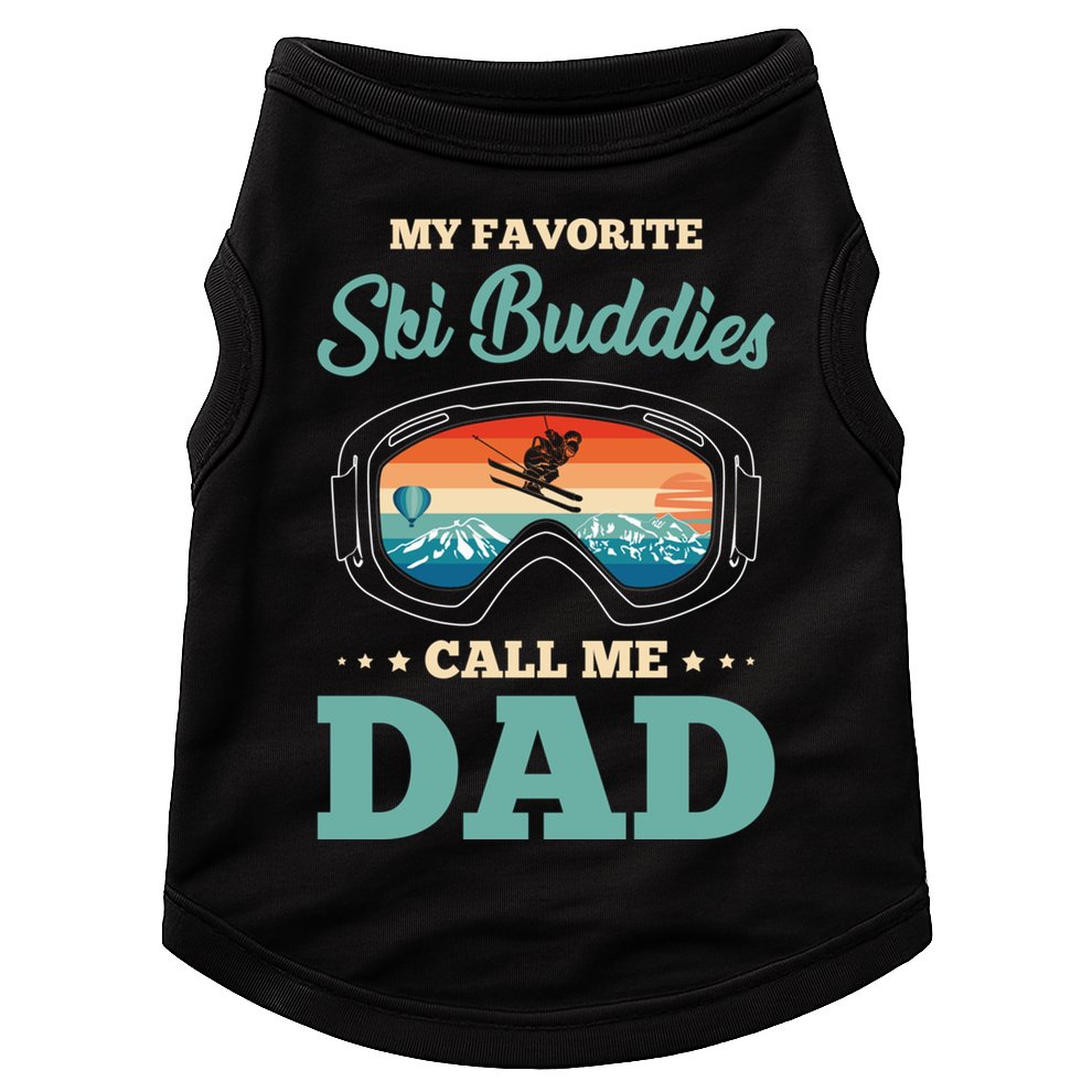 Skier Dad Ski Dad Ski My Favorite Ski Buddies Call Me Dad Cute Gift Doggie Tank