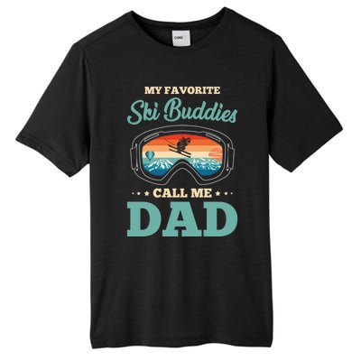 Skier Dad Ski Dad Ski My Favorite Ski Buddies Call Me Dad Cute Gift Tall Fusion ChromaSoft Performance T-Shirt