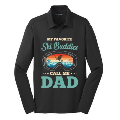 Skier Dad Ski Dad Ski My Favorite Ski Buddies Call Me Dad Cute Gift Silk Touch Performance Long Sleeve Polo