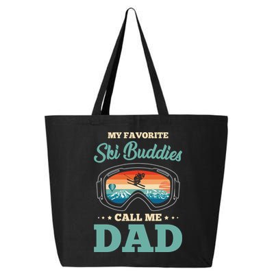 Skier Dad Ski Dad Ski My Favorite Ski Buddies Call Me Dad Cute Gift 25L Jumbo Tote
