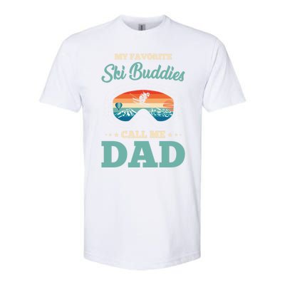 Skier Dad Ski Dad Ski My Favorite Ski Buddies Call Me Dad Cute Gift Softstyle CVC T-Shirt