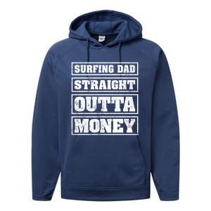 Surfing Dad Straight Outta Money Funny Surfing Fathers Day Great Gift Performance Fleece Hoodie