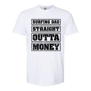 Surfing Dad Straight Outta Money Funny Surfing Fathers Day Great Gift Softstyle CVC T-Shirt