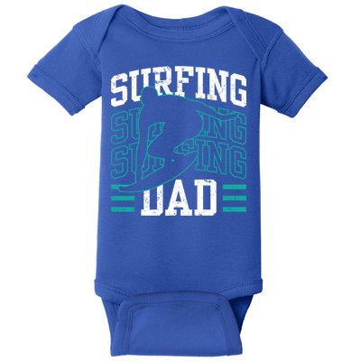 Surfing Dad Surf Surfboard Sayings Surfer Father Daddy Papa Gift Baby Bodysuit