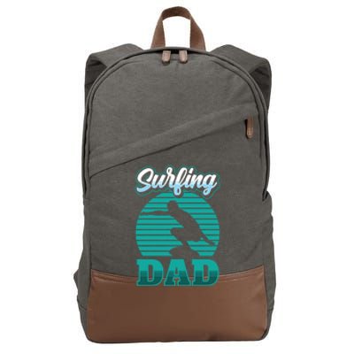 Surfing Dad Surfer Sayings Surf Surfboard Father Daddy Papa Cool Gift Cotton Canvas Backpack