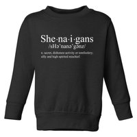 Shenanigans Definition St Patricks Day Funny Toddler Sweatshirt