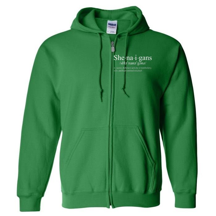 Shenanigans Definition St Patricks Day Funny Full Zip Hoodie