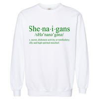 Shenanigans Definition St Patricks Day Funny Garment-Dyed Sweatshirt