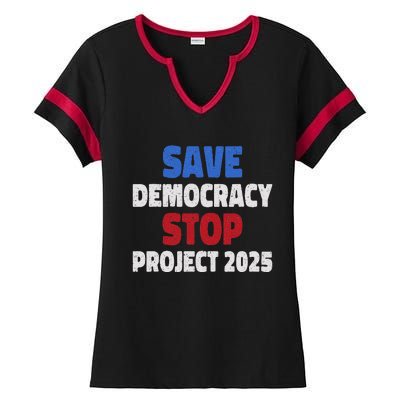 Save Democracy Stop Project 2025 Presidential Election Design Ladies Halftime Notch Neck Tee