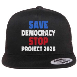 Save Democracy Stop Project 2025 Presidential Election Design Flat Bill Trucker Hat