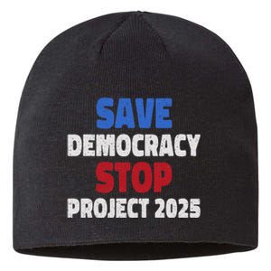 Save Democracy Stop Project 2025 Presidential Election Design Sustainable Beanie