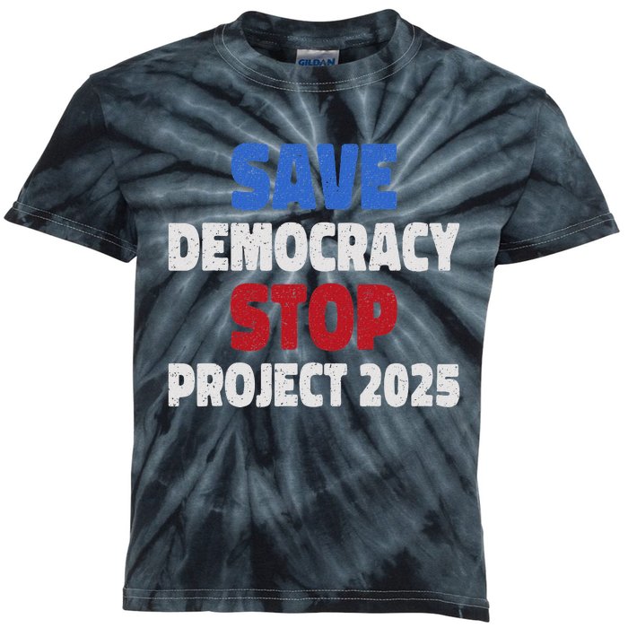 Save Democracy Stop Project 2025 Presidential Election Design Kids Tie-Dye T-Shirt