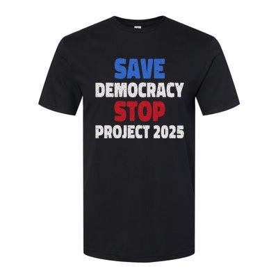 Save Democracy Stop Project 2025 Presidential Election Design Softstyle® CVC T-Shirt