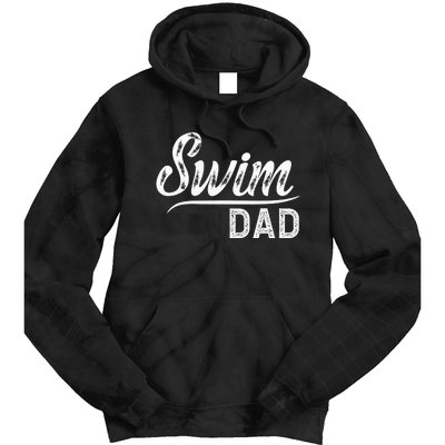 Swim Dad Swimming Father Of A Swimmer Dad Swim Father Tie Dye Hoodie