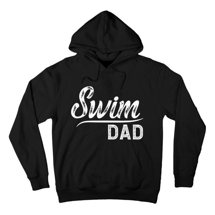 Swim Dad Swimming Father Of A Swimmer Dad Swim Father Tall Hoodie